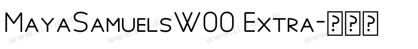 MayaSamuelsW00 Extra字体转换